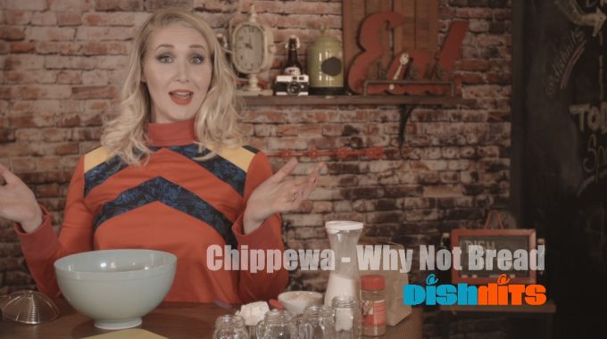 Chippewa Why Not Bread!